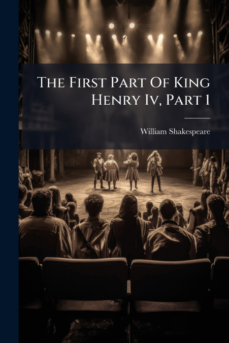 The First Part Of King Henry Iv, Part 1