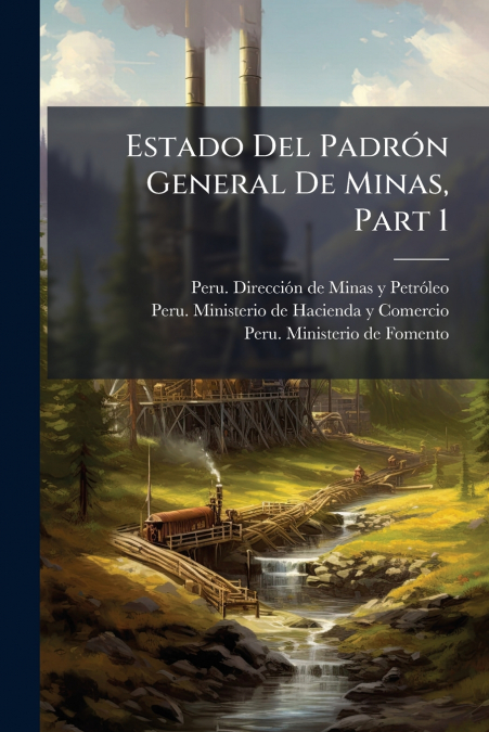 Estado Del Padrón General De Minas, Part 1
