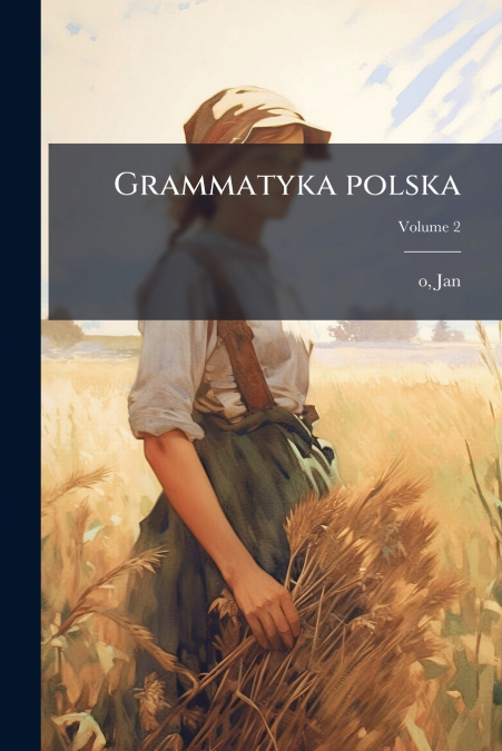 Grammatyka polska; Volume 2