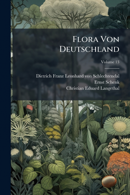 Flora Von Deutschland; Volume 13