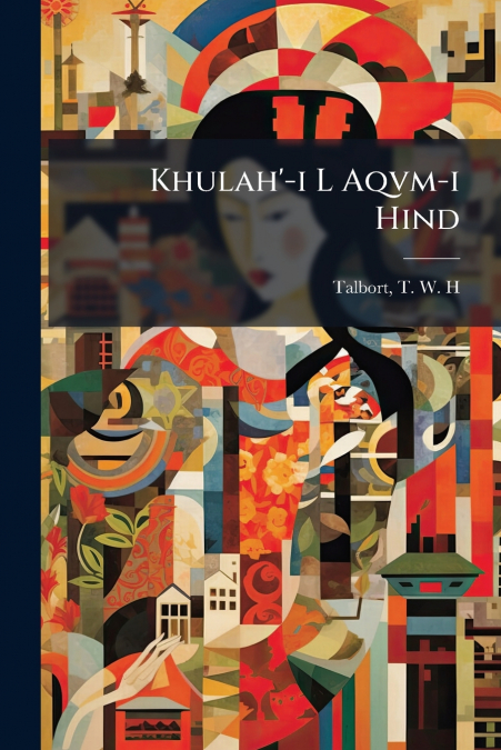 Khulah’-i L Aqvm-i Hind