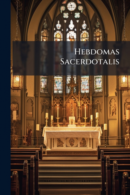 Hebdomas Sacerdotalis