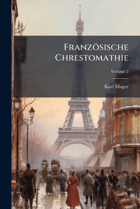 Französische Chrestomathie; Volume 2