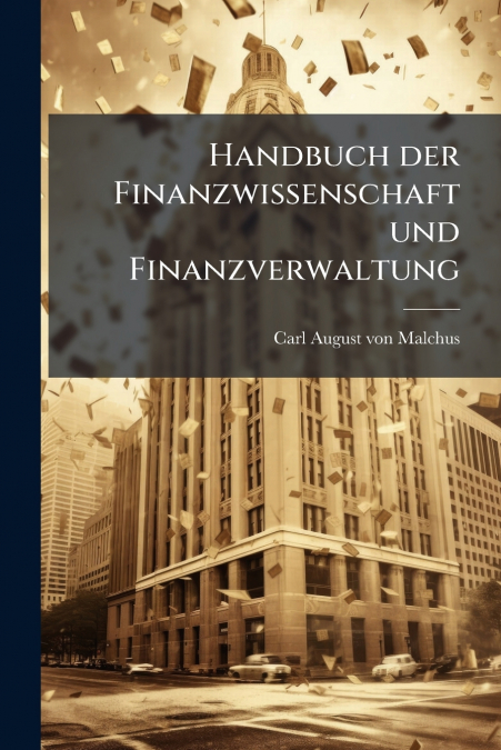 Handbuch der Finanzwissenschaft und Finanzverwaltung