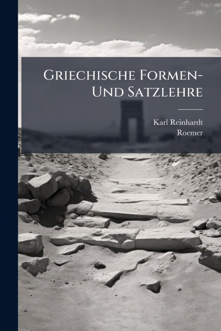Griechische Formen- Und Satzlehre