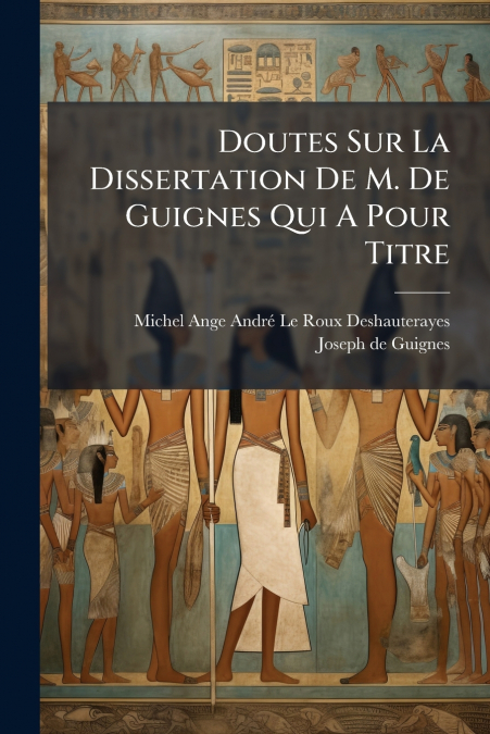 Doutes Sur La Dissertation De M. De Guignes Qui A Pour Titre