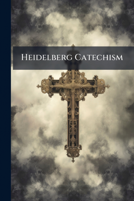 Heidelberg Catechism