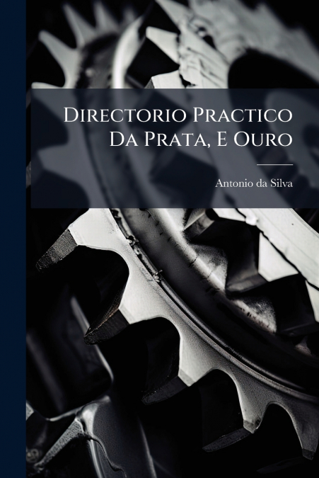 Directorio Practico Da Prata, E Ouro