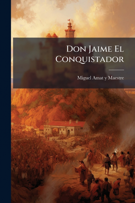 Don Jaime El Conquistador