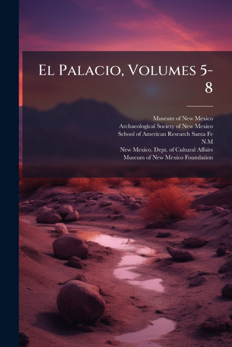 El Palacio, Volumes 5-8