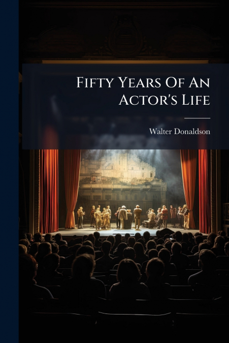 Fifty Years Of An Actor’s Life