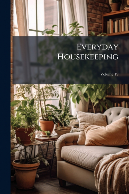 Everyday Housekeeping; Volume 19