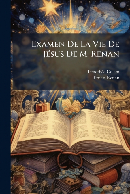 Examen De La Vie De Jésus De M. Renan