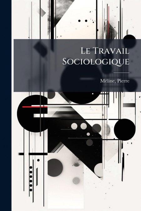 Le Travail Sociologique