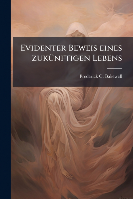 Evidenter Beweis eines zukünftigen Lebens