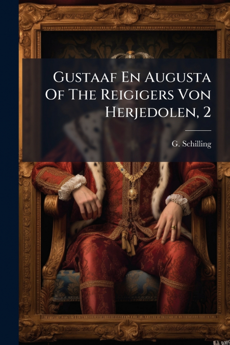 Gustaaf En Augusta Of The Reigigers Von Herjedolen, 2
