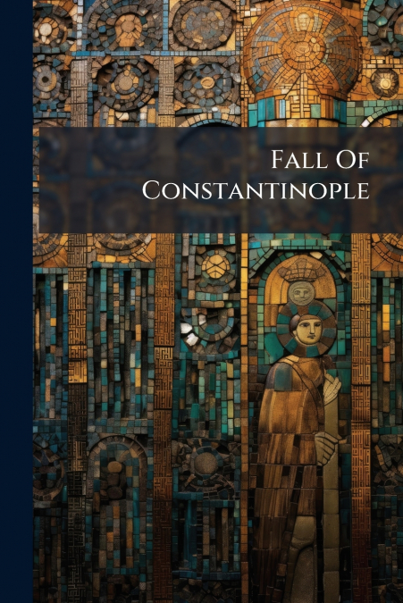 Fall Of Constantinople