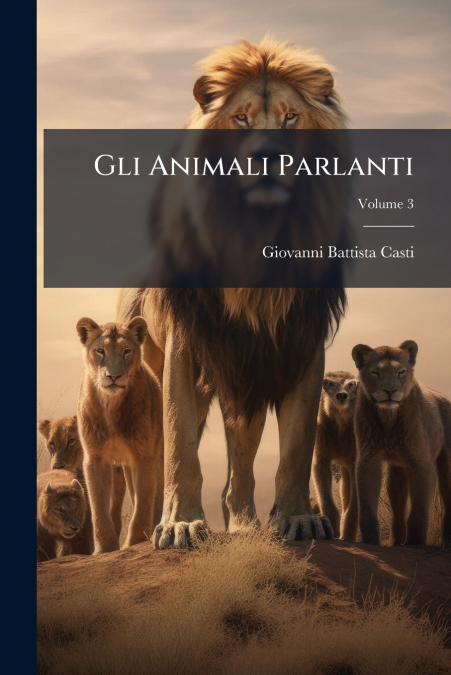 Gli Animali Parlanti; Volume 3