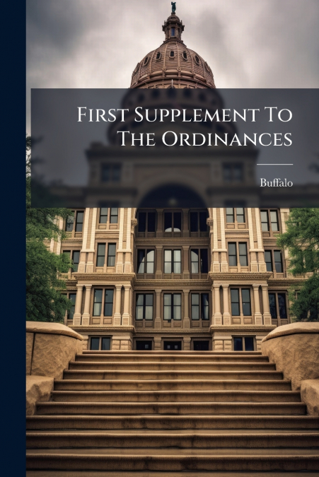 First Supplement To The Ordinances