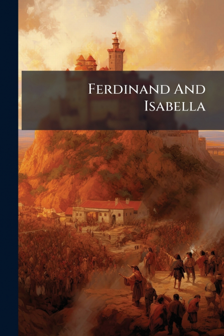 Ferdinand And Isabella