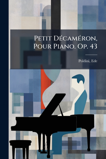 Petit Décaméron, Pour Piano. Op. 43