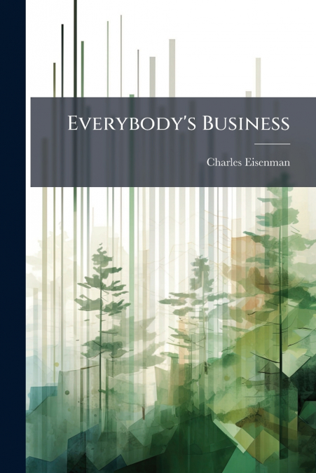 Everybody’s Business