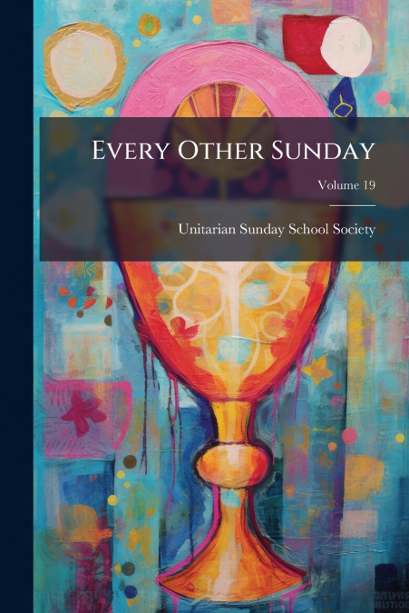 Every Other Sunday; Volume 19
