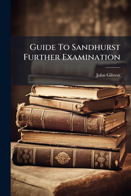 Guide To Sandhurst Further Examination