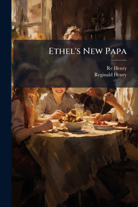 Ethel’s New Papa