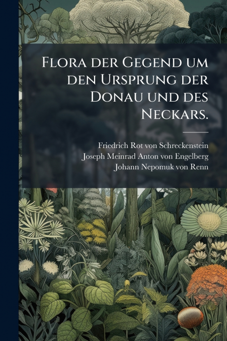 Flora der Gegend um den Ursprung der Donau und des Neckars.