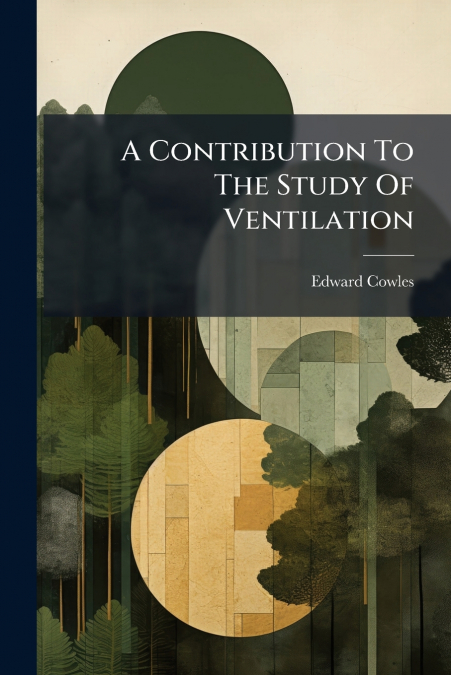 A Contribution To The Study Of Ventilation
