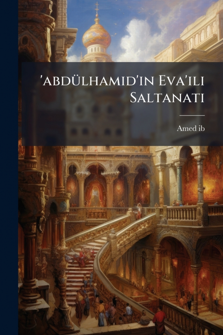 ’abdülhamid’in Eva’ili Saltanati