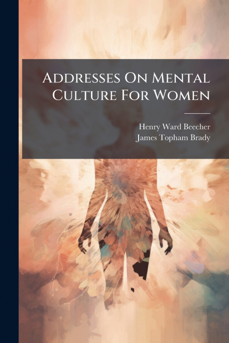 Addresses On Mental Culture For Women