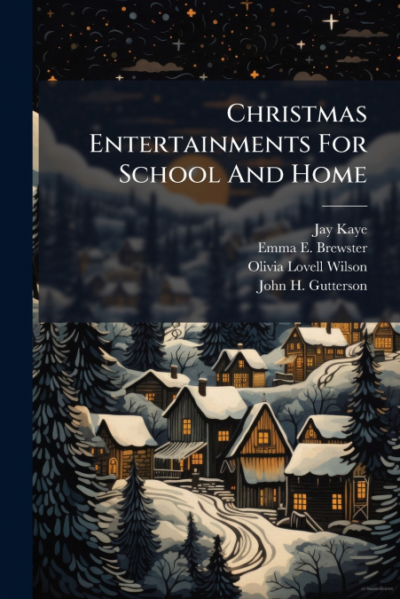Christmas Entertainments For School And Home