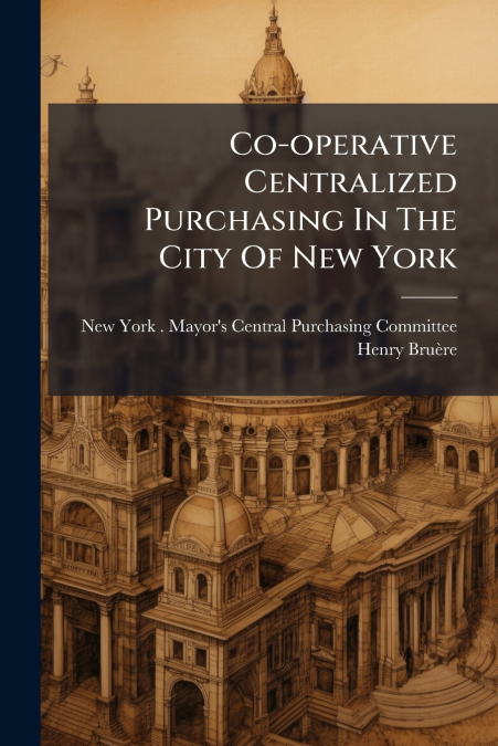 Co-operative Centralized Purchasing In The City Of New York