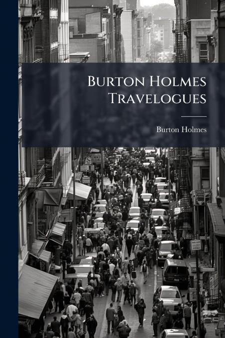Burton Holmes Travelogues