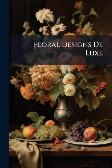 Floral Designs De Luxe