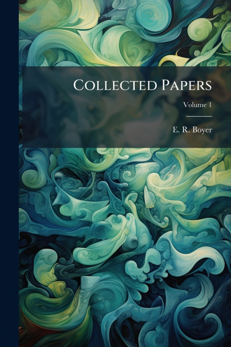 Collected Papers; Volume 1