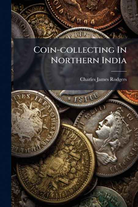 Coin-collecting In Northern India