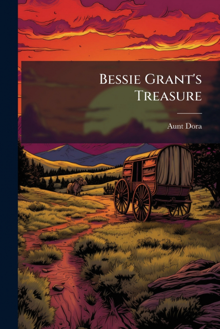 Bessie Grant’s Treasure