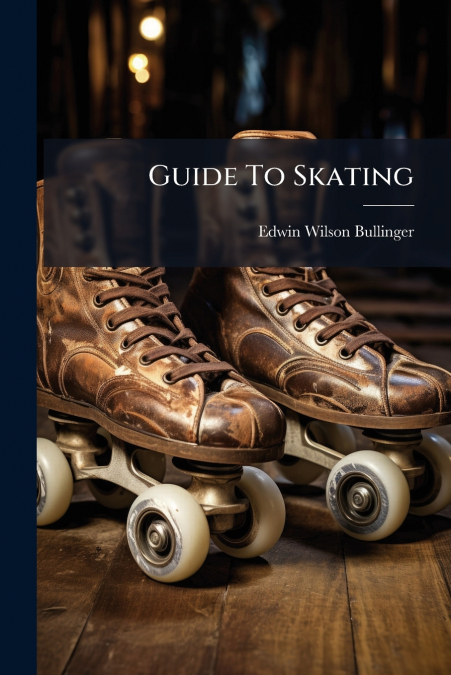 Guide To Skating
