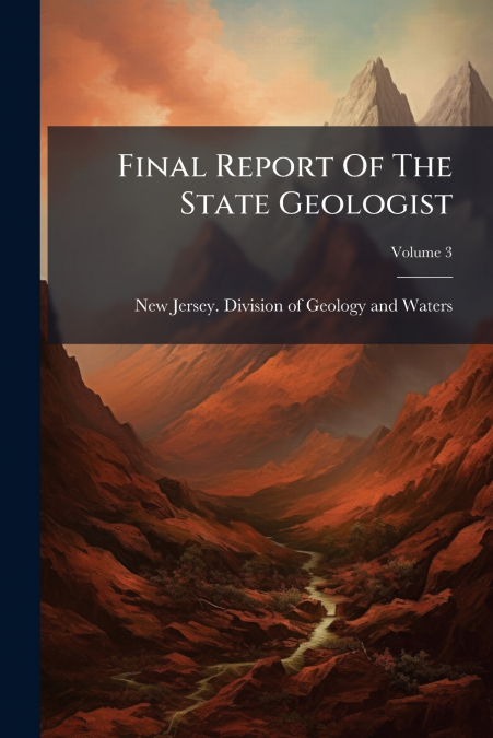 Final Report Of The State Geologist; Volume 3