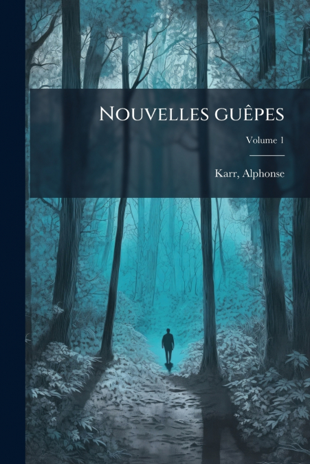 Nouvelles guêpes; Volume 1