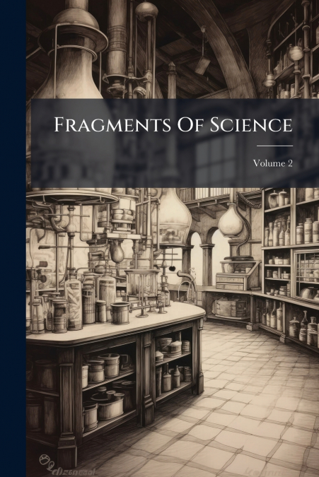Fragments Of Science; Volume 2