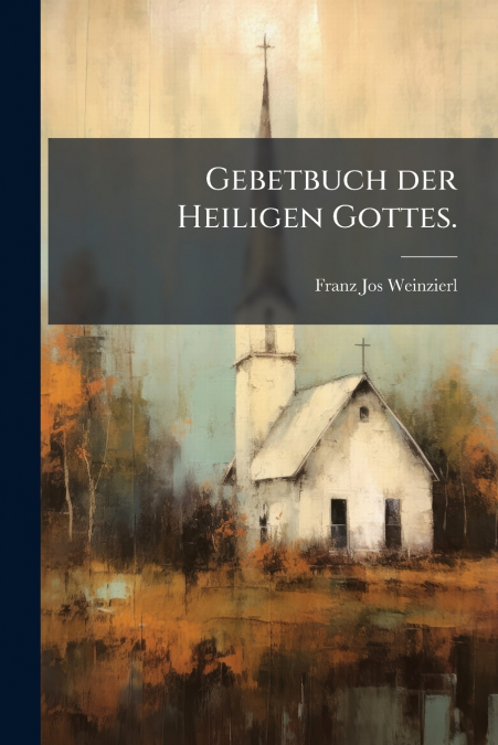 Gebetbuch der Heiligen Gottes.
