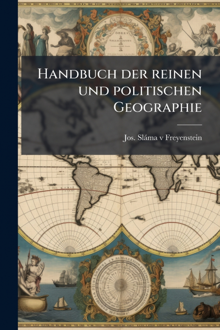 Handbuch der reinen und politischen Geographie