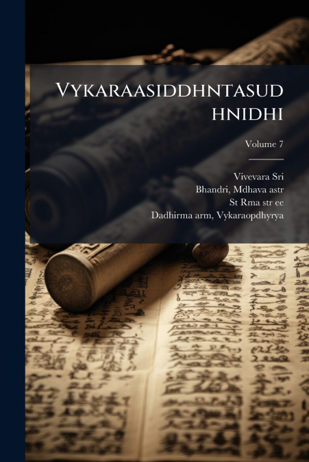 Vykaraasiddhntasudhnidhi; Volume 7