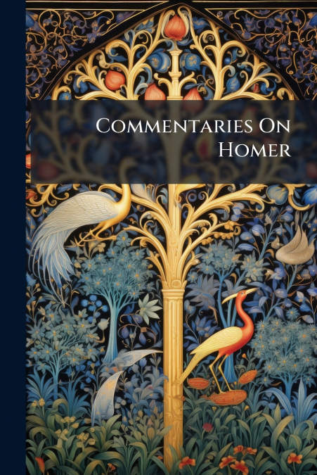 Commentaries On Homer