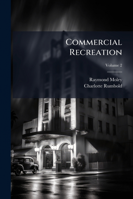 Commercial Recreation; Volume 2