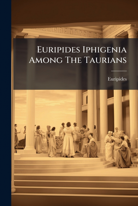 Euripides Iphigenia Among The Taurians